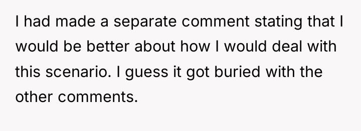 I had made a separate comment stating that I would...