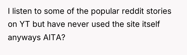 I listen to some of the popular reddit stories on...