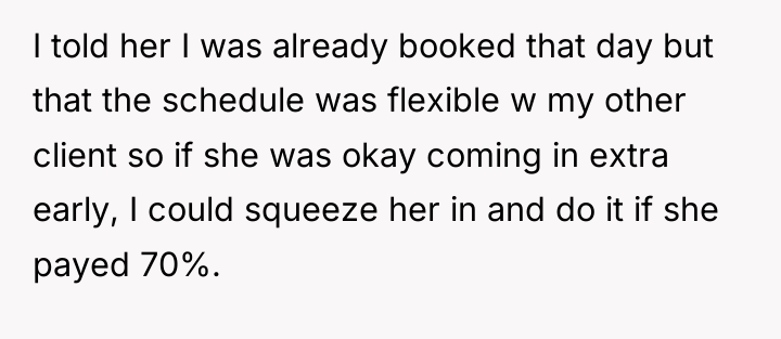 I told her I was already booked that day but...