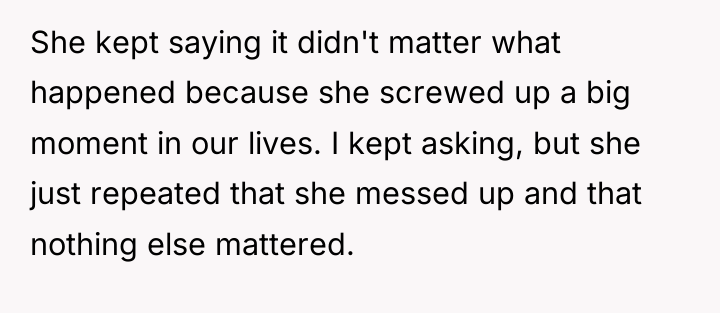 She kept saying it didn't matter what happened because she...