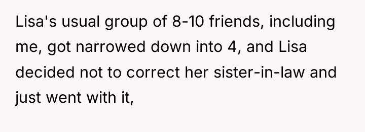 Lisa's usual group of 8-10 friends, including me, got narrowed...