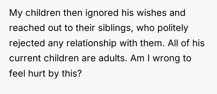 My children then ignored his wishes and reached out to...
