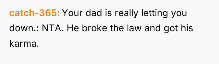 catch-365 Your dad is really letting you down.: NTA. He...