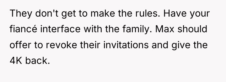 They don't get to make the rules. Have your fiancé...