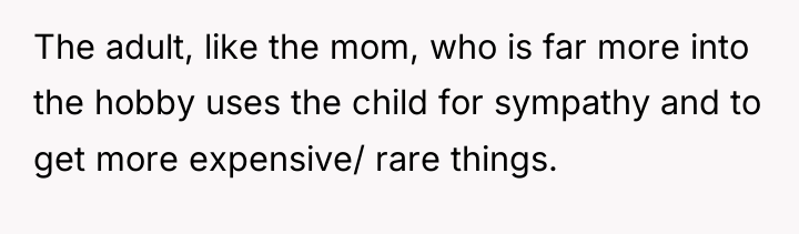 The adult, like the mom, who is far more into...