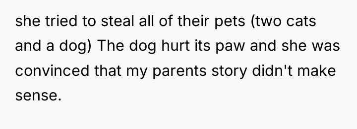 she tried to steal all of their pets (two cats...