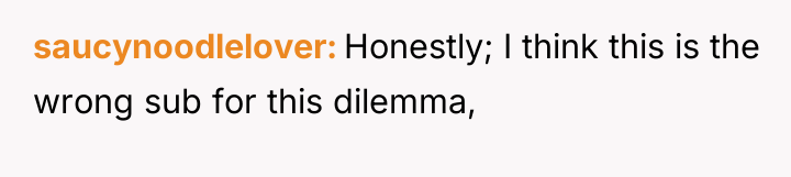 saucynoodlelover Honestly; I think this is the wrong sub for...