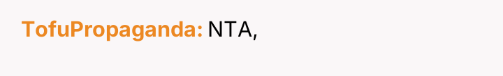 TofuPropaganda NTA,