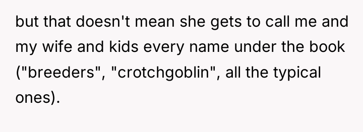 but that doesn't mean she gets to call me and...