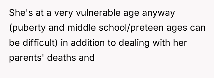 She's at a very vulnerable age anyway (puberty and middle...