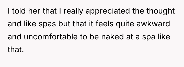 I told her that I really appreciated the thought and...
