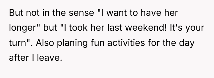 But not in the sense "I want to have her...