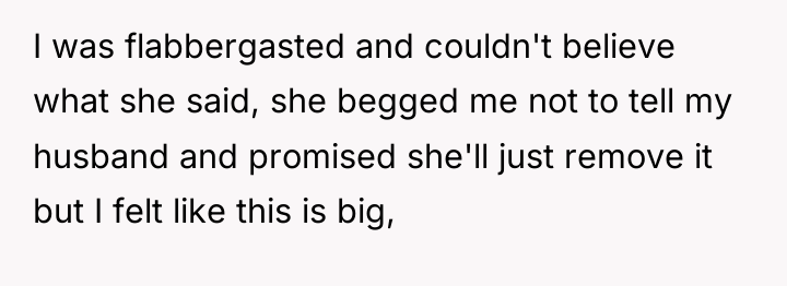 I was flabbergasted and couldn't believe what she said, she...