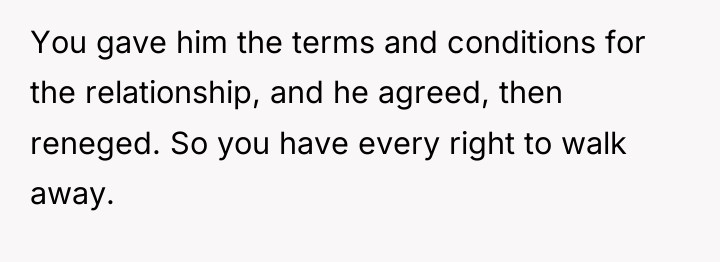 You gave him the terms and conditions for the relationship,...