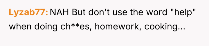 Lyzab77 NAH But don't use the word "help" when doing...
