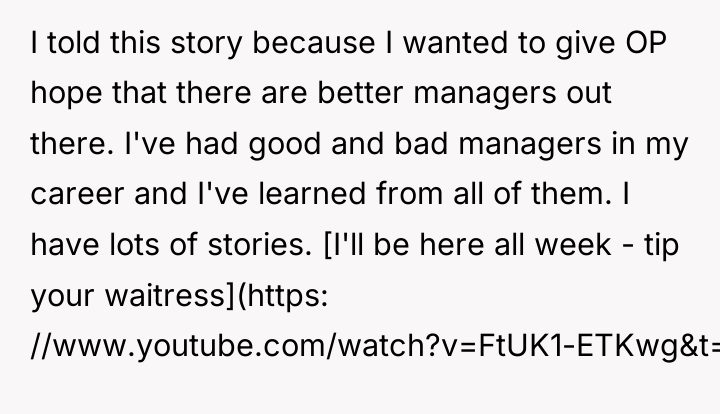 I told this story because I wanted to give OP...