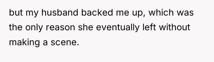 but my husband backed me up, which was the only...