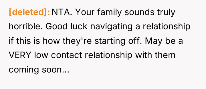 [deleted] NTA. Your family sounds truly horrible. Good luck navigating...