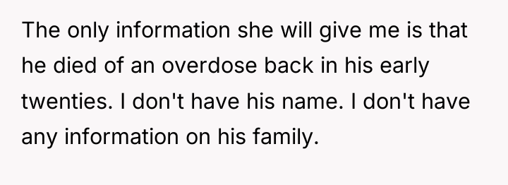The only information she will give me is that he...