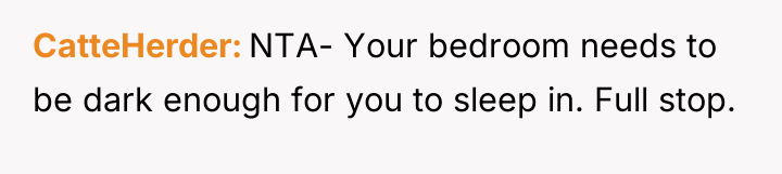 CatteHerder NTA- Your bedroom needs to be dark enough for...