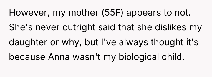 However, my mother (55F) appears to not. She's never outright...