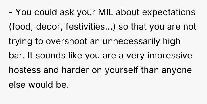 - You could ask your MIL about expectations (food, decor,...