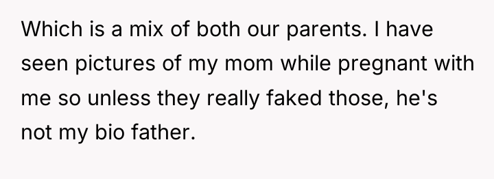 Which is a mix of both our parents. I have...