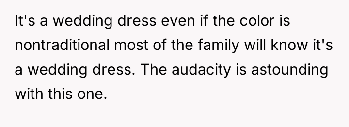 It's a wedding dress even if the color is nontraditional...