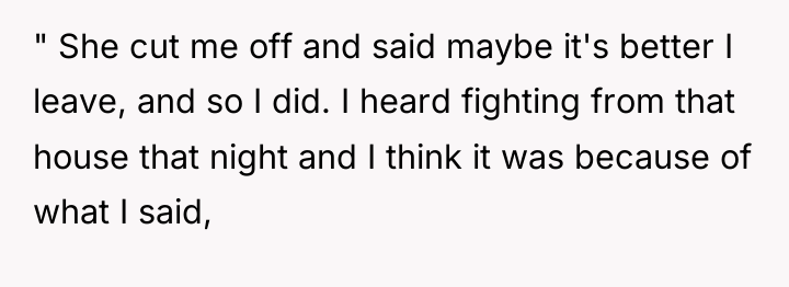 " She cut me off and said maybe it's better...