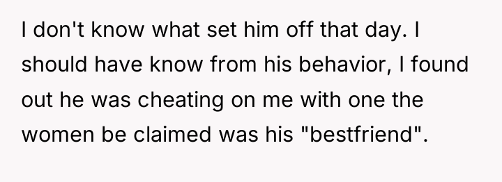 I don't know what set him off that day. I...