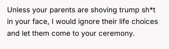 Unless your parents are shoving trump sh*t in your face,...