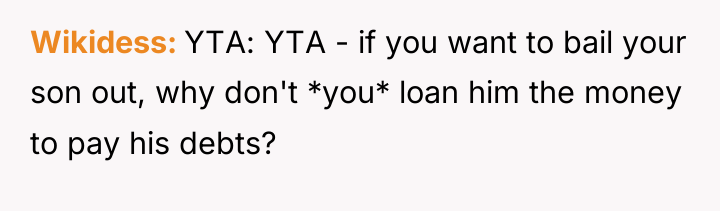 Wikidess YTA: YTA - if you want to bail your...