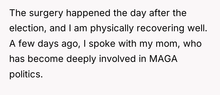 The surgery happened the day after the election, and I...