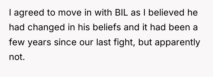 I agreed to move in with BIL as I believed...