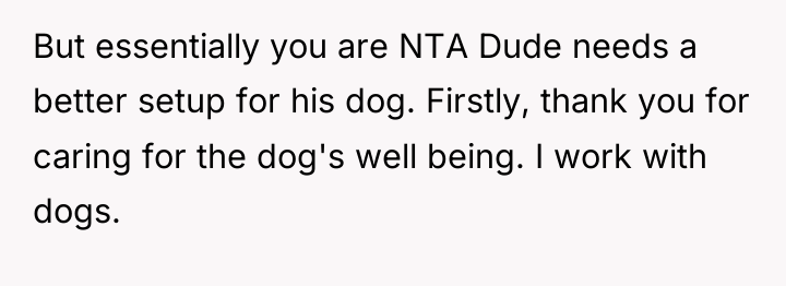 But essentially you are NTA Dude needs a better setup...