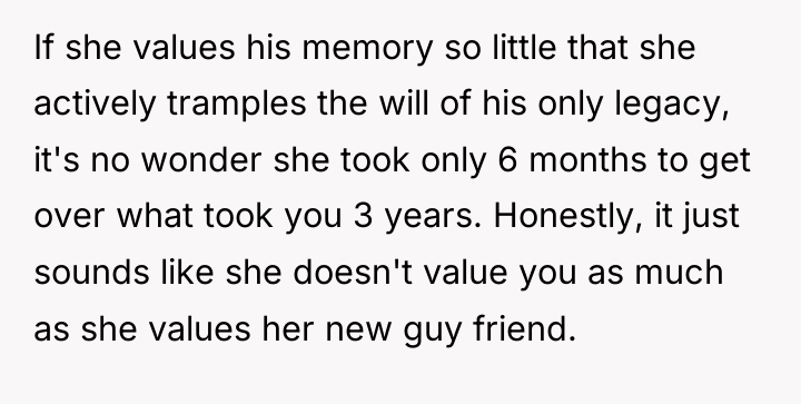 If she values his memory so little that she actively...