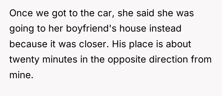 Once we got to the car, she said she was...