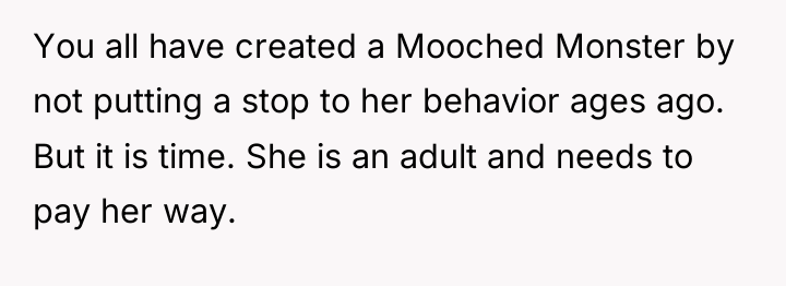 You all have created a Mooched Monster by not putting...