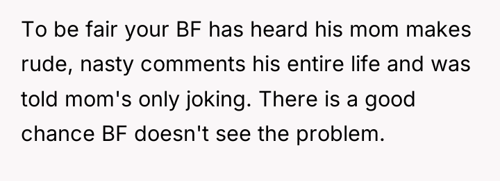 To be fair your BF has heard his mom makes...