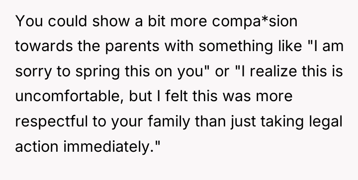 You could show a bit more compa*sion towards the parents...