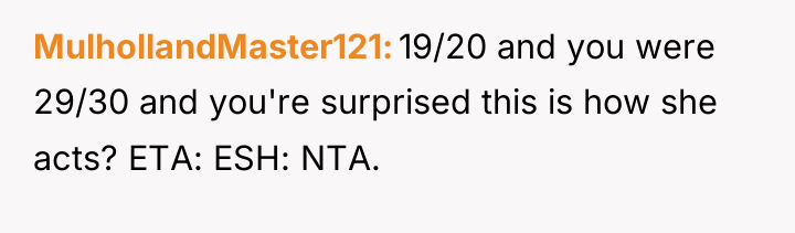MulhollandMaster121 19/20 and you were 29/30 and you're surprised this...