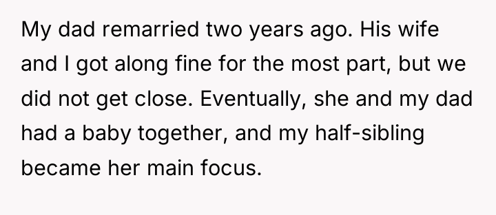 My dad remarried two years ago. His wife and I...