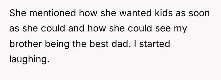 She mentioned how she wanted kids as soon as she...