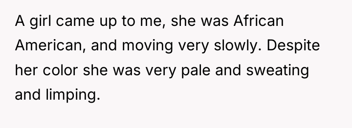 A girl came up to me, she was African American,...