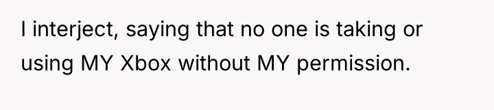 I interject, saying that no one is taking or using...