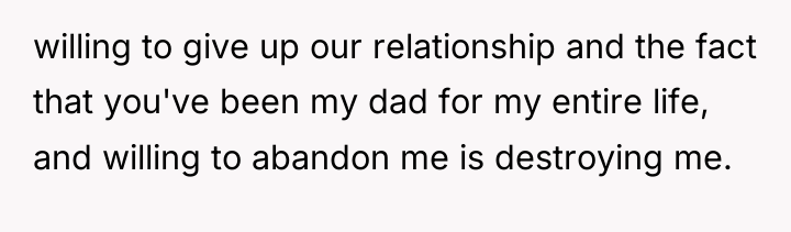 willing to give up our relationship and the fact that...