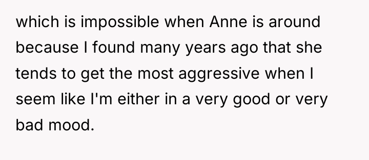 which is impossible when Anne is around because I found...