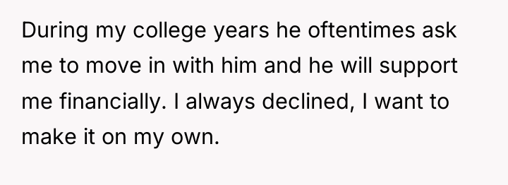 During my college years he oftentimes ask me to move...