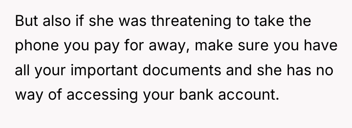 But also if she was threatening to take the phone...