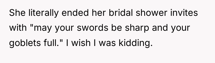 She literally ended her bridal shower invites with "may your...